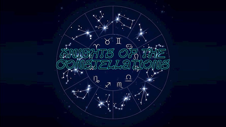 Knights of the Constellations