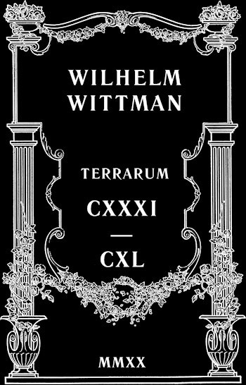 Terrarum. CXXXI—CXL